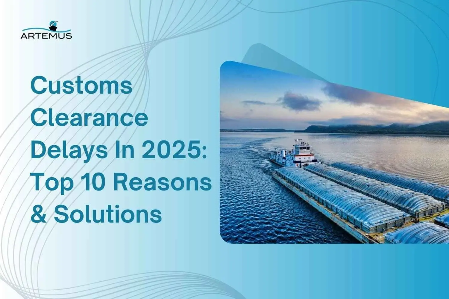 Customs Clearance Delays In 2025